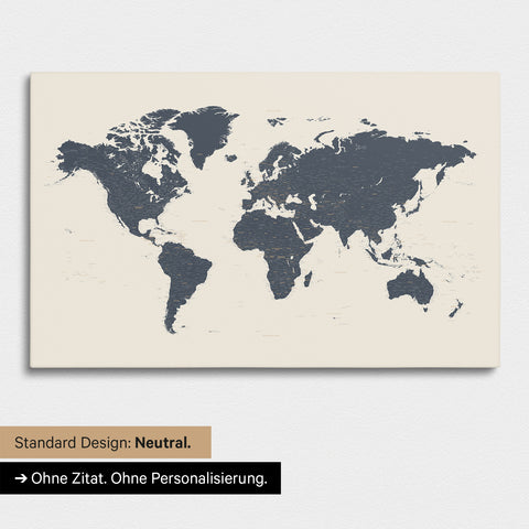Neutrale und schlichte Ausführung einer Weltkarte als Pinn-Leinwand in Navy Light ohne Personalisierung