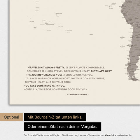 World map in warm gray color (brown-gray) with an embossed quote from Anthony Bourdain, which can be replaced with any other quote during personalization